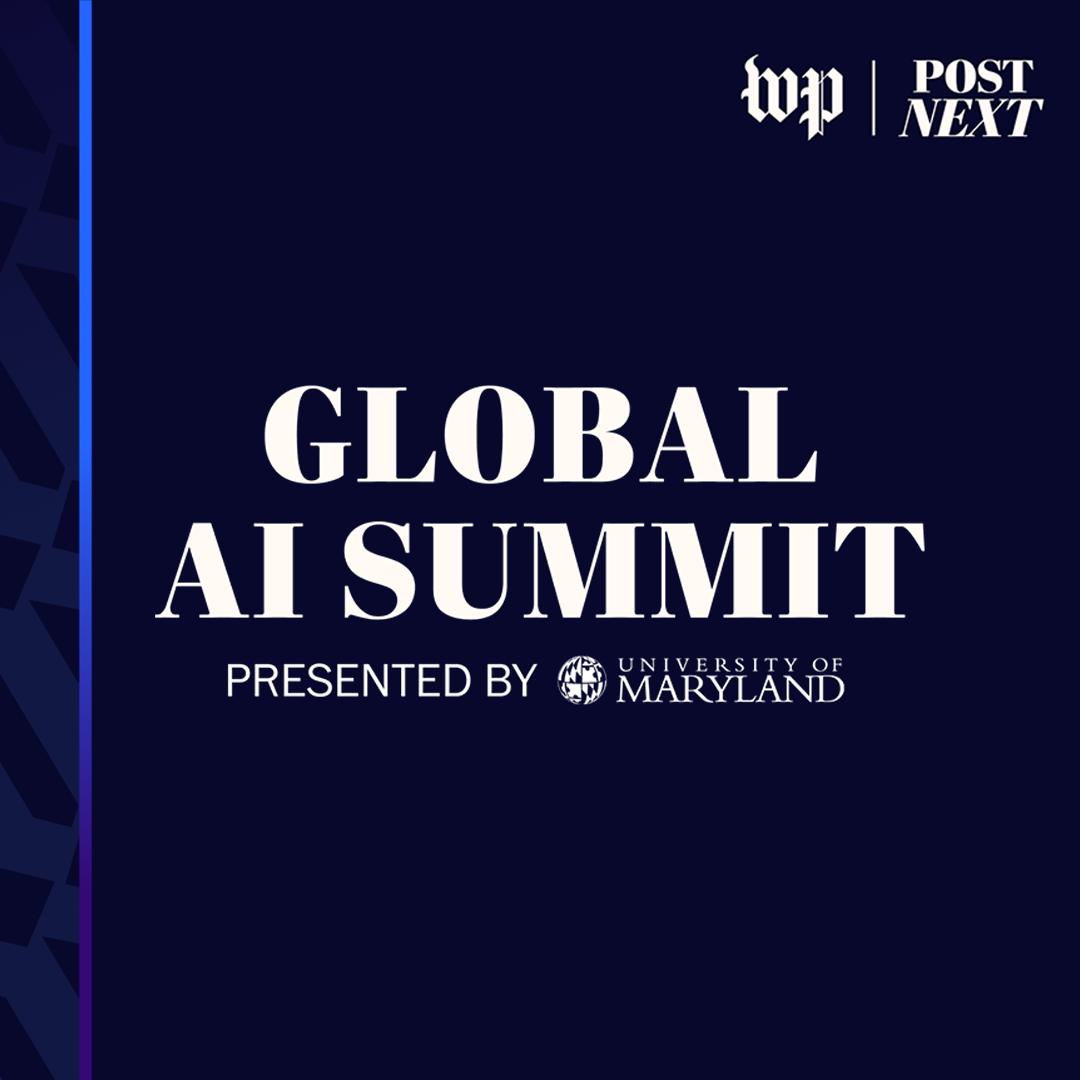 Washington Post Global AI Summit (Presented by the University of Maryland) graphic